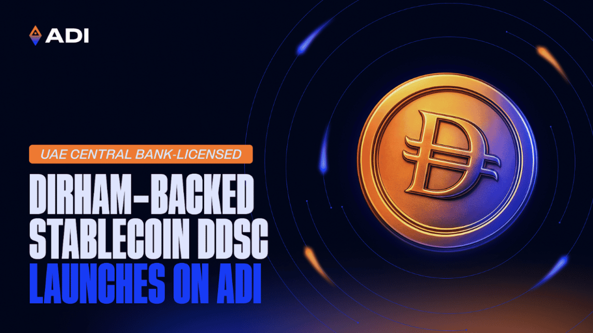 Dirham-Backed Stablecoin DDSC Launches on ADI Chain, Licensed by the UAE Central Bank